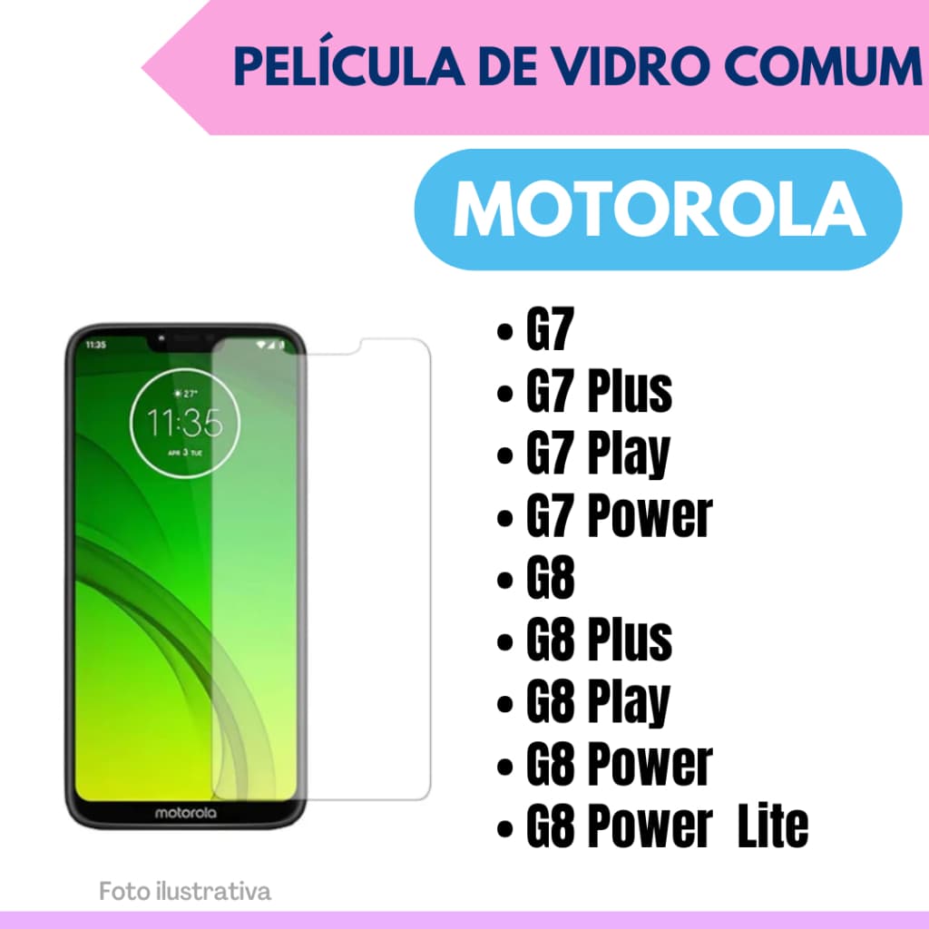 Película de vidro Motorola Moto G7 / G7 Plus / G7 Play / G7 Power / G8 / G8 Plus / G8 Play / G8 Power / G8 Power Lite.