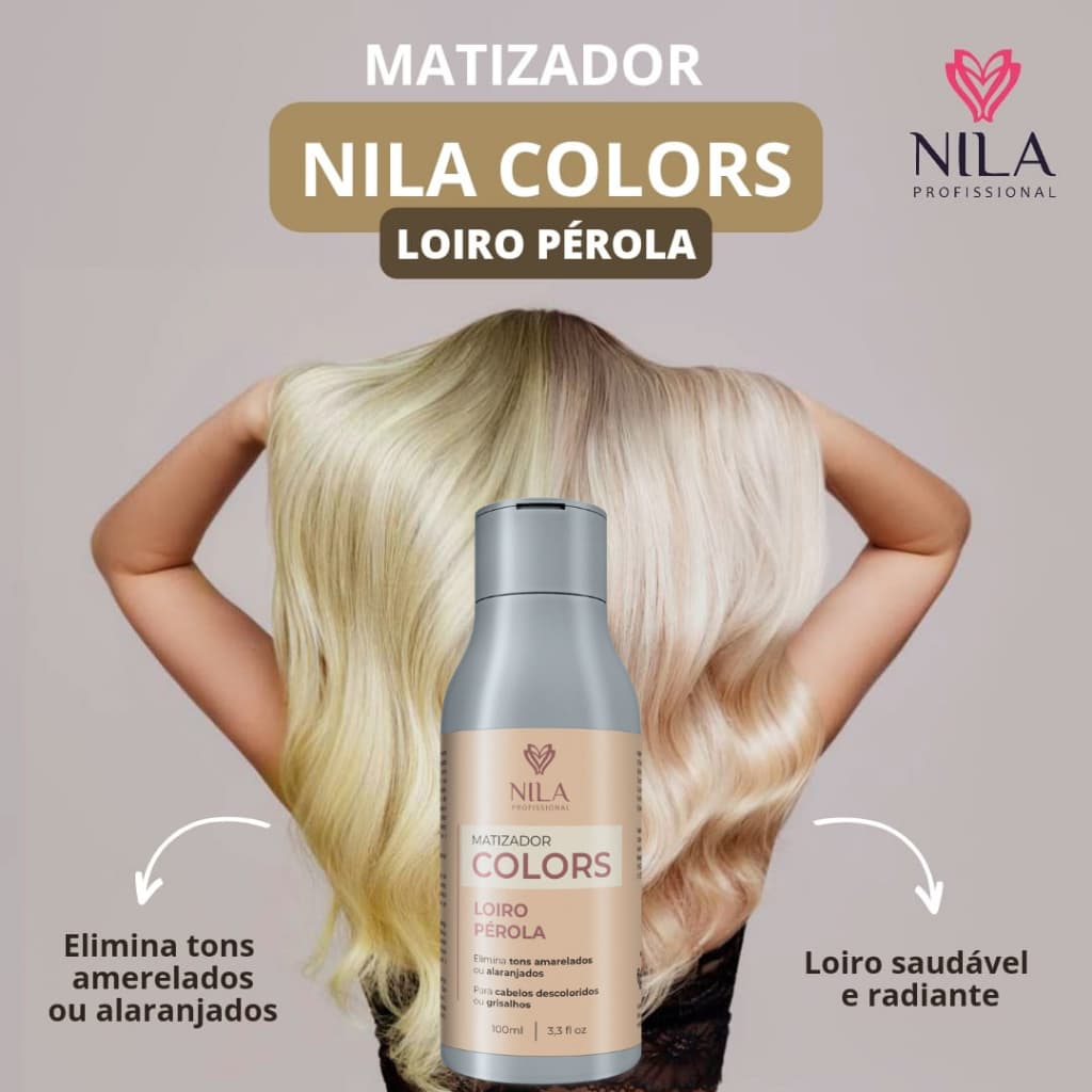 Matizador Loiro Pérola, Loiro Branco, Loiro Cinza, Loiro Grafite e Loiro Prata Nila Colors