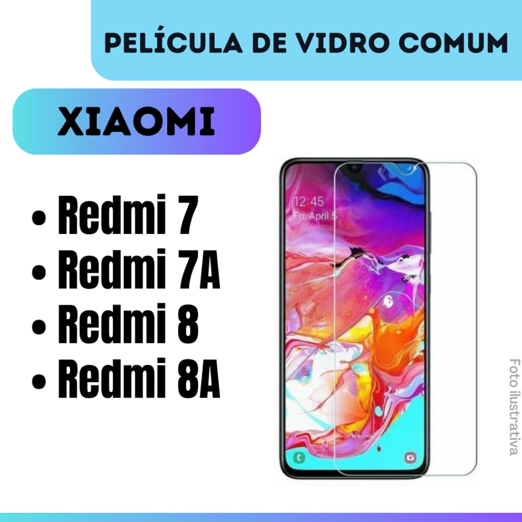 Película de vidro comum para Xiaomi Redmi 7, 7A, 8 e 8A, mostrando o smartphone com a película aplicada.