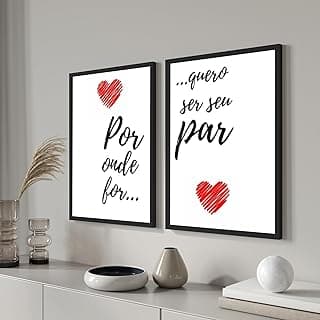 Quadros decorativos com moldura preta frase por onde for quero ser seu par