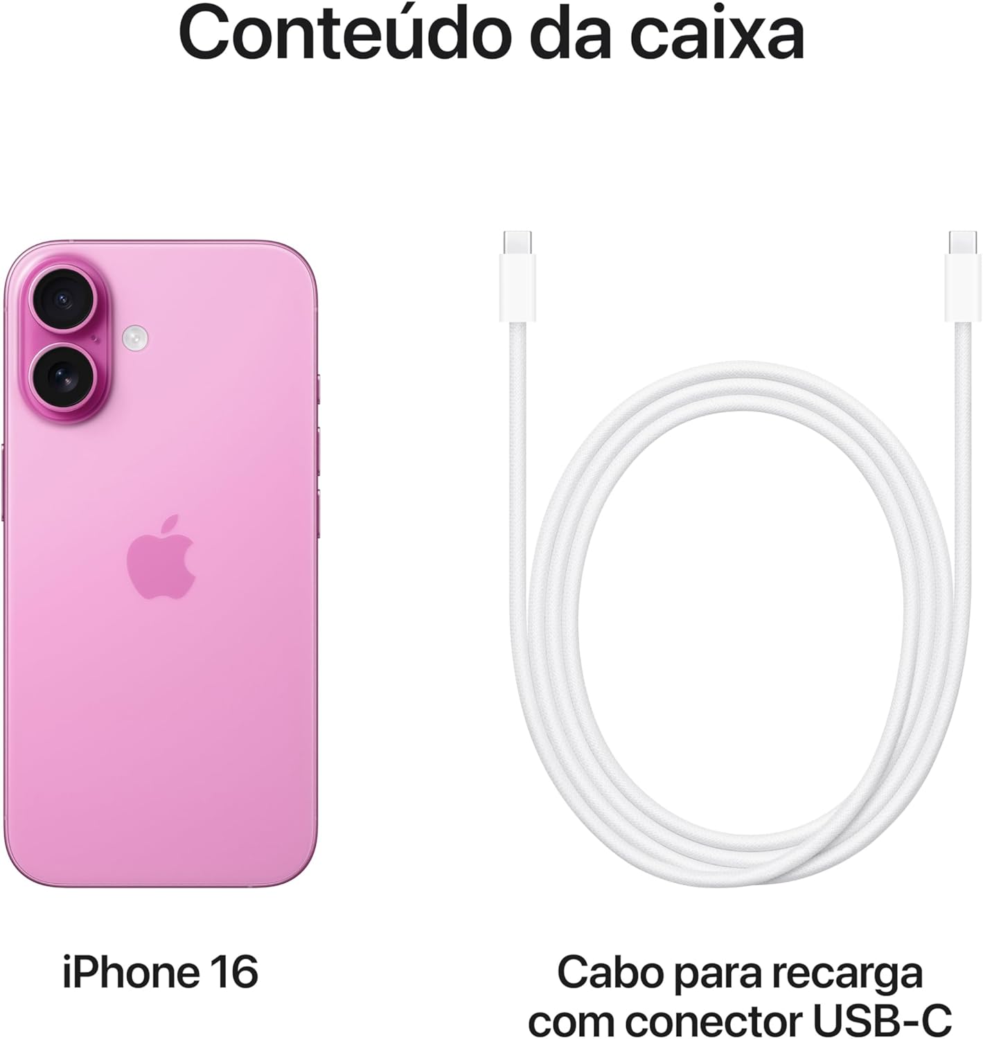 Conteúdo da caixa do iPhone 16 rosa: celular e cabo USB-C para recarga