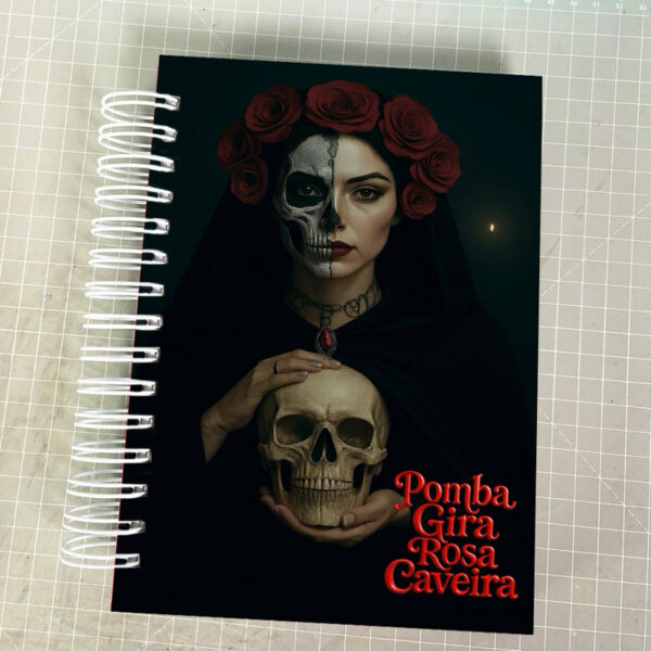 Caderno A5 Pomba Gira Rosa Caveira! Rosa Caveira! Pomba Gira Rosa Caveira!