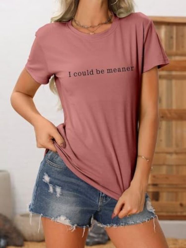 Camisetas femininas casuais vintage retrô engraçado meme I Could Be Meaner, camisetas engraçadas, Ouro rosa preto, GG