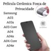 Kit Película Cerâmica Fosca Privacidade Samsung Galaxy A03 A03s A03 Core A04 A04s A04E A04 Core