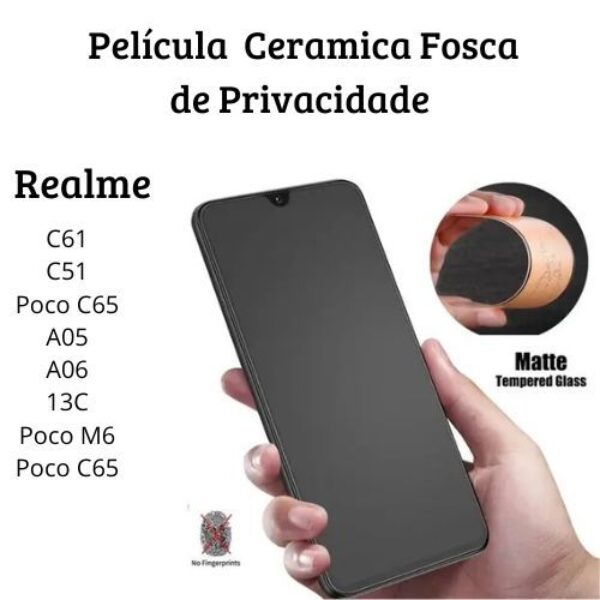Película Cerâmica Fosca Privacidade Para Samsung A06 /A05 / Xiaomi Poco C65 /Poco M6 /13C /C61 / C51