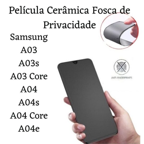 Película Cerâmica Fosca Privacidade Samsung Galaxy A03 A03s A03 Core A04 A04s A04E A04 Core