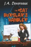 The Cat Burglar's Handler (Cat Burglar Detective Mysteries Book 1): A Roguishly Fun Animal Cozy Mystery
