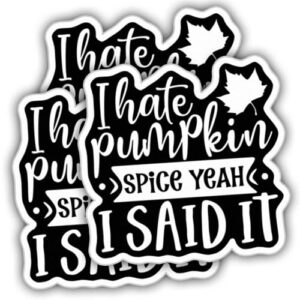 (3 peças) Adesivos de Ação de Graças Decalques de Ação de Graças I Hate Pumpkin Spice Yeah I Said It vinil preto resistente ao clima adesivo para copo, garrafas de água, laptop, carro, adesivo de
