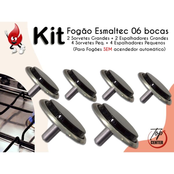 Kit Fogão Esmaltec Agata Bali Caribe Veneza 6 Bocas (PARA FOGÕES SEM ACENDIMENTO AUTOMÁTICO)
