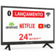 TV 24 POLEGADAS SMART Android Wifi Bluetooth Youtube Netflix Lançamento 2025